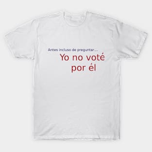Didn't vote for Trump-Spanish T-Shirt